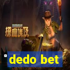 dedo bet